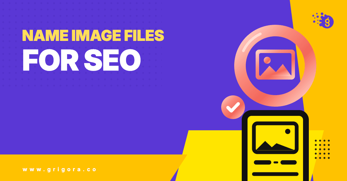 How to name image files for SEO: Grigora guide cover with a picture icon inside a coral ring, a pass mark, and a photo card with a file name line beneath it