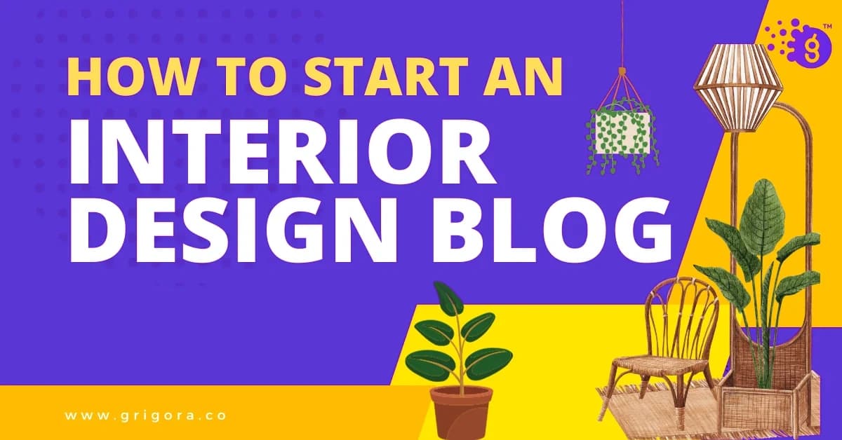 how to start an interior design blog