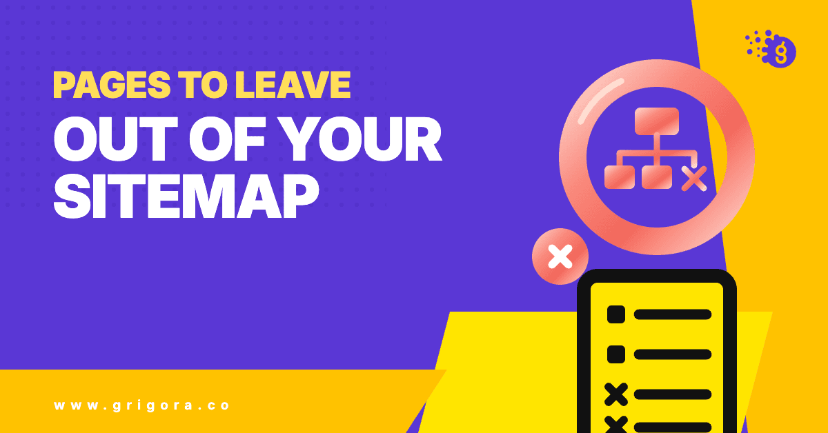Pages to leave out of your sitemap: Grigora guide cover with a crossed-out sitemap tree inside a coral ring, a remove badge, and a checklist with crossed-out rows