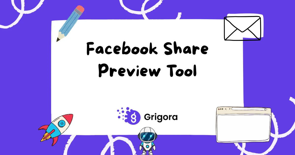 Free Facebook Share Preview (Live OG Tag Debugger) | Grigora