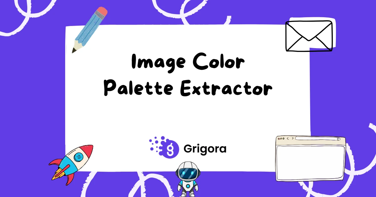 Free Image Color Palette Extractor (Hex Codes) | Grigora
