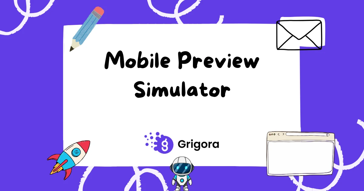 Free Mobile Preview Simulator (Multi-Device) | Grigora