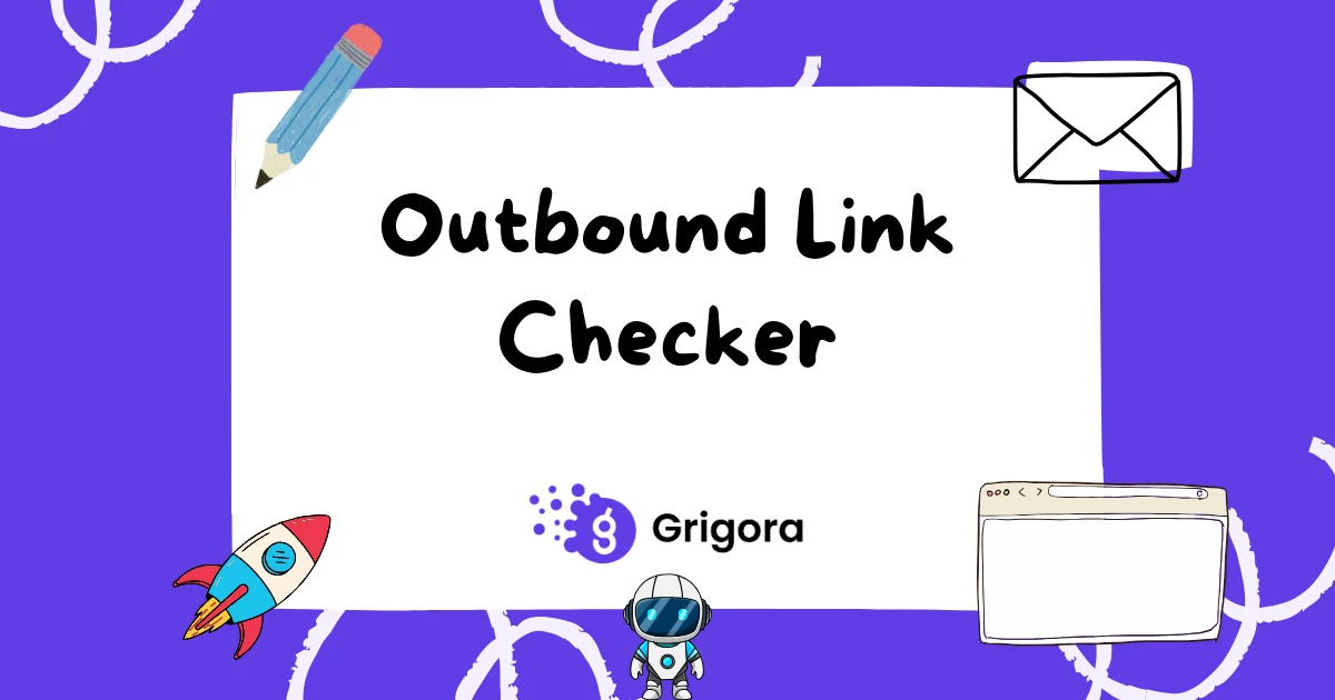 Free Outbound Link Checker (External Links Audit) | Grigora