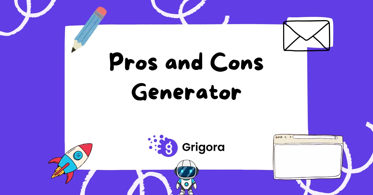 Free AI Pros and Cons Generator (Decision Lists) | Grigora