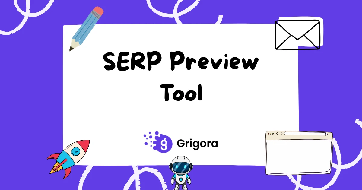 Free SERP Preview Tool (Google Snippet Tester) | Grigora