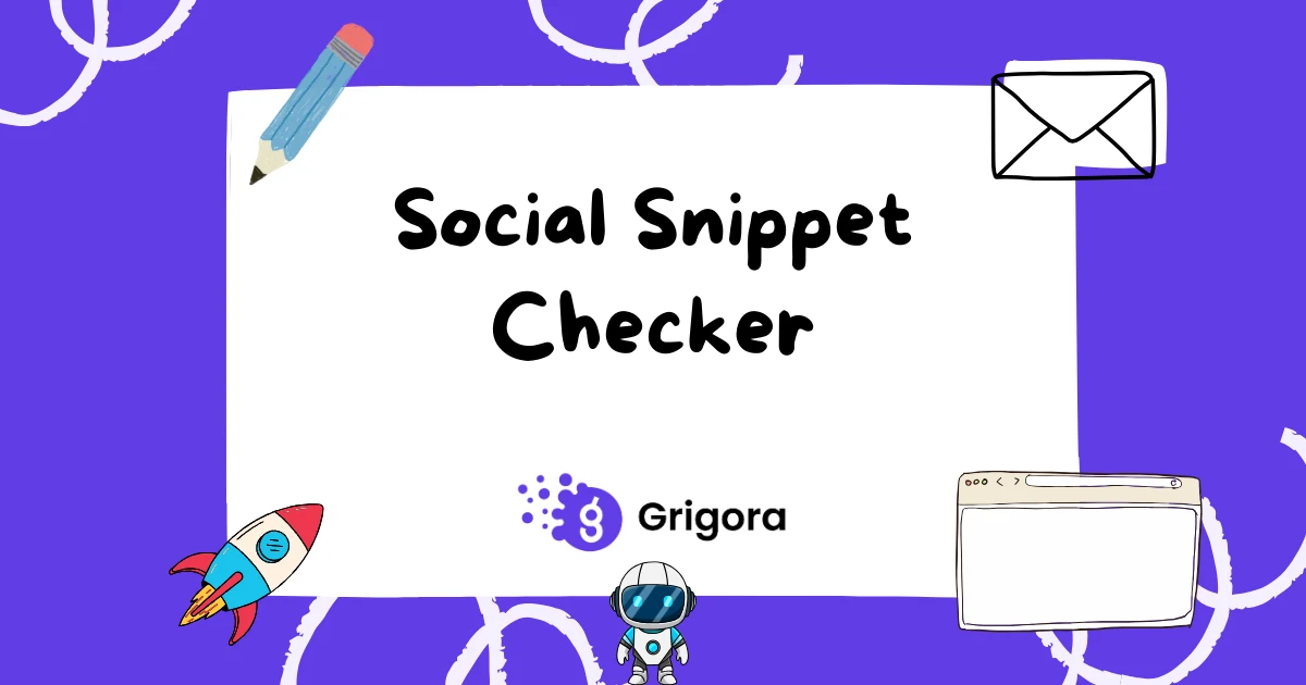 Free Social Snippet Checker (OG/Twitter Preview) | Grigora